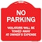 Signmission No Parking Violators Towed Away Owners Expense Heavy-Gauge Alum Sign, 18" L, 18" H, RW-1818-9820 A-DES-RW-1818-9820 - alternate 1